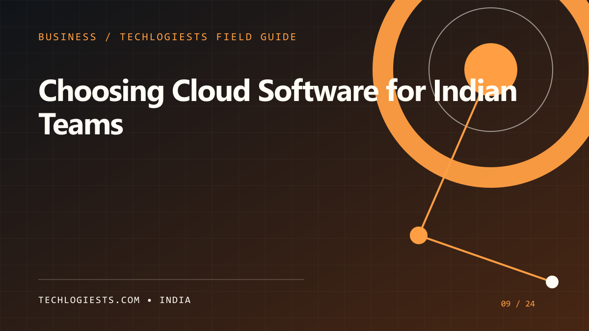 A Simple Guide to Choosing Cloud Software for Indian Teams illustrated field guide by Techlogiests