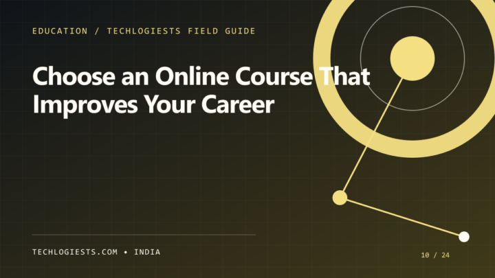 How to Choose an Online Course That Improves Your Career illustrated field guide by Techlogiests