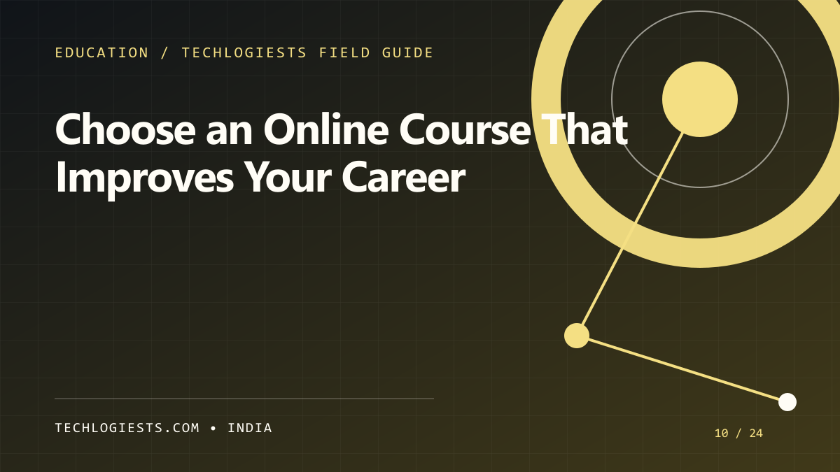 How to Choose an Online Course That Improves Your Career illustrated field guide by Techlogiests