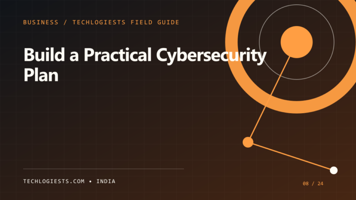 How to Build a Practical Cybersecurity Plan for a Growing Business illustrated field guide by Techlogiests