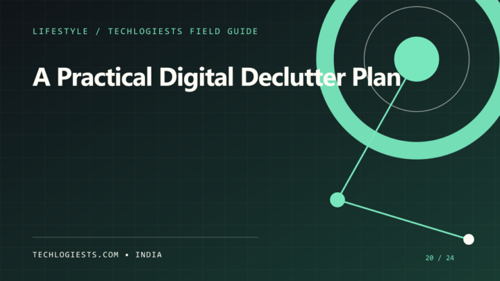 A Practical Digital Declutter Plan for Better Focus illustrated field guide by Techlogiests