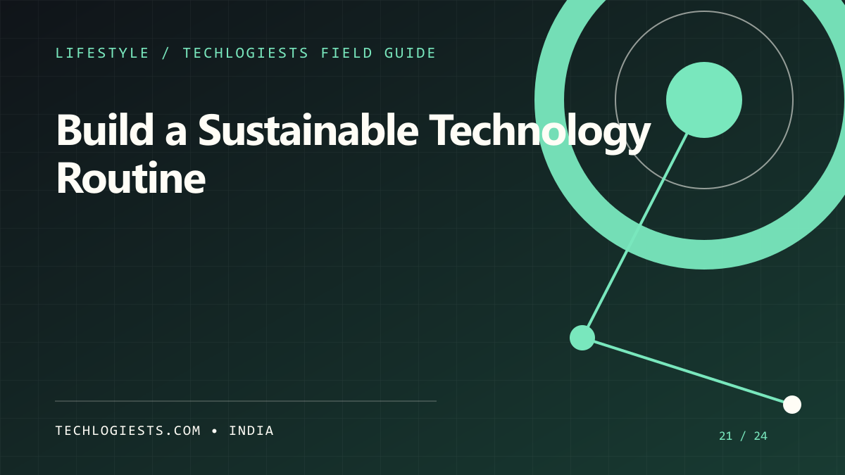 How to Build a Sustainable Technology Routine illustrated field guide by Techlogiests
