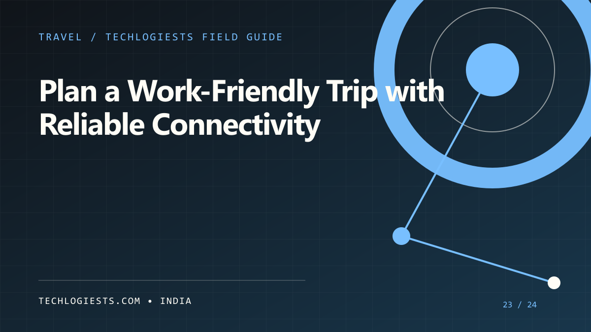 How to Plan a Work-Friendly Trip with Reliable Connectivity illustrated field guide by Techlogiests